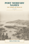 Port Moresby Names – The Stories We Walk On book cover by Mea Podi Vai