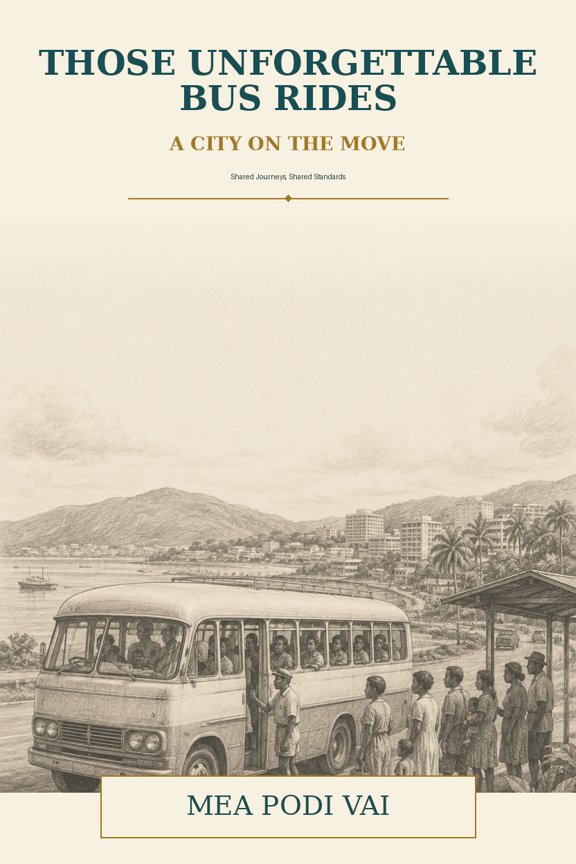 THOSE UNFORGERTABLE BUS RIDES - A City On The Move