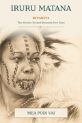 IRURU MATANA - The Stories Etched Beneath Her Eyes